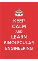Keep Calm and Learn Bimolecular Engineering: Bimolecular Engineering Designer Notebook