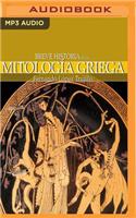 Breve Historia de la Mitología Griega (Narración En Castellano)