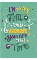 I'm Very Font of You Because You Are Just My Type: Meal Planning Food Planner Menu List for Everyone Such as Diabetics or Baby Menu or Other Menu, Daily Food Journal Menu Meal Prep Notebook Notepad t(2 Meal Planner)
