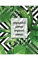 Empowered Women Empower Women: Tropical Pattern Dot Grid Journal Notebook Sketchbook for Journaling Work or School for Women Girls Teens - Large (8.5 X 11)