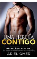 Una Herejía Contigo (Más Allá De La Lujuria)
