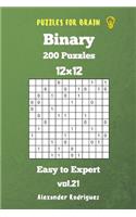 Puzzles for Brain Binary- 200 Easy to Expert 12x12 vol. 21