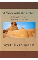 A Walk with the Neteru