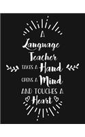 A Language Teacher Takes a Hand Opens a Mind and Touches a Heart