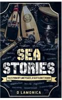 Sea Stories, Tales from Off Limit Places & Scuttlebutt Rumor