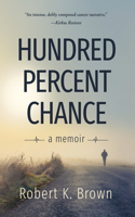 Hundred Percent Chance: A Memoir