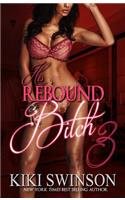 His Rebound Bitch Part 3