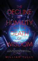 Decline of Humility and the Death of Wisdom