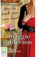 How to Break Your Own Heart: Library Edition