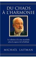Du chaos à l'harmonie