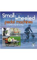 Small-wheeled pedal machines - a better way of cycling