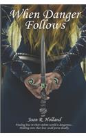 When Danger Follows: A Medieval Romance Novel