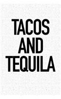 Tacos and Tequila