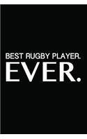 Best Rugby Player Ever: Blank Lined Notebook Journal Perfect Gift for the Rugby Player...Someone Special in Your Life