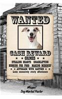 Whippet Dog Wanted Poster: Weekly Planner Notebook 365 Daily - 52 Week Journal 120 Pages 6x9