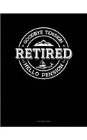 Retired - Goodbye Tension Hello Pension: 4 Column Ledger(102 4 Column Ledger)
