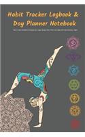 Habit Tracker Logbook & Day Planner Notebook Part 1 Track Activities & Progress (Ie. Yoga, Study), Part 2 Plan Your Daily Life from Morning - Night: Daybook Agenda for Activity Tacking: Use as Diary or Journal for Planning, School Work, Fitness, Health