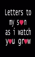 Letters to My Son as I Watch You Grow