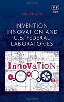 Invention, Innovation and U.S. Federal Laboratories