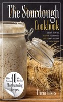The Sourdough Cookbook For Beginners