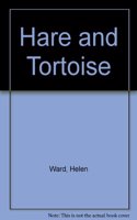 Hare and Tortoise. Helen Ward