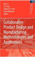 Collaborative Product Design and Manufacturing Methodologies and Applications