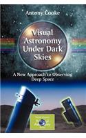 Visual Astronomy Under Dark Skies