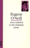 Anna Christie & The Emperor Jones: two plays