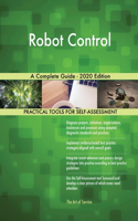 Robot Control A Complete Guide - 2020 Edition