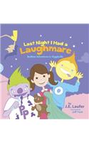 Last Night I Had a Laughmare: Bedtime Adventures in Gigglyville