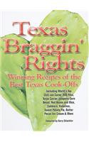 Texas Braggin' Rights: Winning Recipes of the Best Texas Cook-Offs