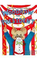 Woodrow for President