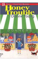 Honey Trouble