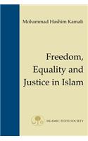 Freedom, Equality and Justice in Islam