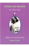 Votes for Women and Other Plays