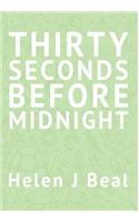 Thirty Seconds Before Midnight