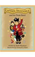 Captain Sillyvoice and His Pirate Band