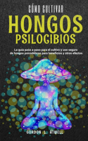 Cómo cultivar hongos psilocibios