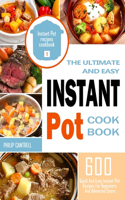 Ultimate And Easy Instant Pot Cookbook