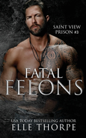 Fatal Felons