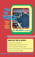 Why We Watch