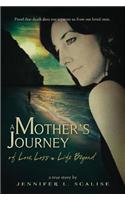 Mother's Journey of Love, Loss & Life Beyond
