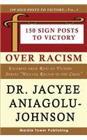 150 Sign Posts to Victory Over Racism - Volume 1