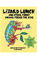 Lizard Lunch and Other Funny Animal Poems for Kids