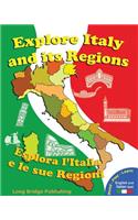 Explore Italy and Its Regions - Esplora L'Italia E Le Sue Regioni