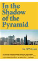 In the Shadow of the Pyramid