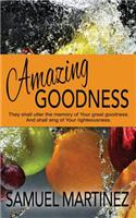 Amazing Goodness