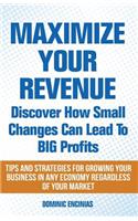 Maximize Your Revenue: Discover How Small Changes Can Lead to Big Profits