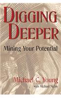 Digging Deeper: Mining Your Pontential