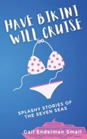 Have Bikini Will Cruise